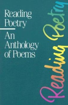 Hardcover Reading Poetry: An Anthology of Poems Book