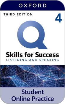 Q: Skills for Success Level 4 Listening and Speaking IQ Online Practice