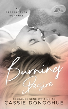 Paperback Burning Desire: A Stepbrother Romance Book