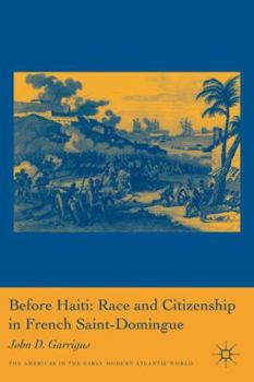 Paperback Before Haiti: Race and Citizenship in French Saint-Domingue Book