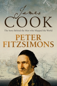 Hardcover James Cook: The Story Behind the Man Who Mapped the World Book