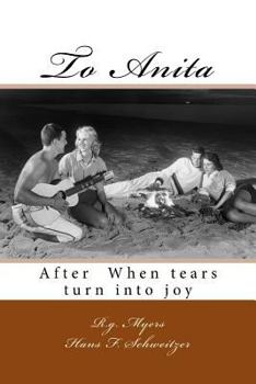 Paperback To Anita: After When tears turn into joy Book