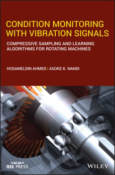 Hardcover Condition Monitoring with Vibration Signals: Compressive Sampling and Learning Algorithms for Rotating Machines Book