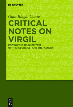 Hardcover Critical Notes on Virgil: Editing the Teubner Text of the Georgics and the Aeneid Book