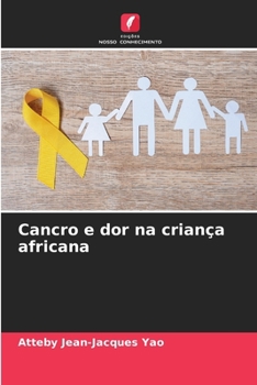 Paperback Cancro e dor na criança africana [Portuguese] Book