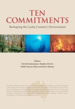 Paperback Ten Commitments: Reshaping the Lucky Country's Environment Book