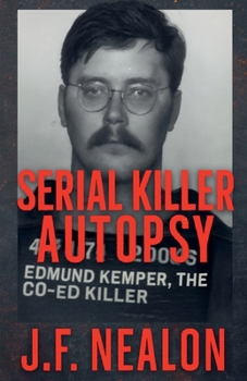 Paperback Serial Killer Autopsy: Edmund Kemper Book