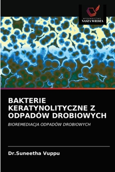 Paperback Bakterie Keratynolityczne Z Odpadów Drobiowych [Polish] Book