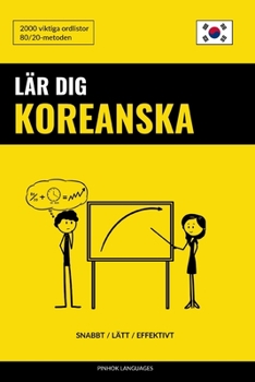 Paperback Lär dig Koreanska - Snabbt / Lätt / Effektivt: 2000 viktiga ordlistor [Swedish] Book