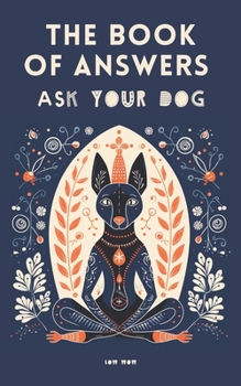 Paperback The Book of Answers. Ask Your Dog. Book