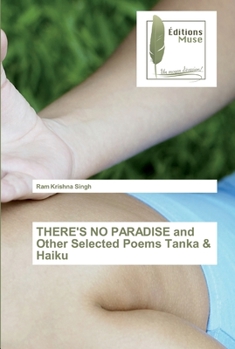 Paperback THERE'S NO PARADISE and Other Selected Poems Tanka & Haiku [French] Book