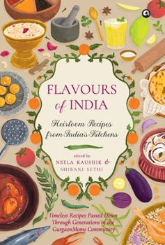 Flavours of India: Heirloom Recipes from India’s Kitchens