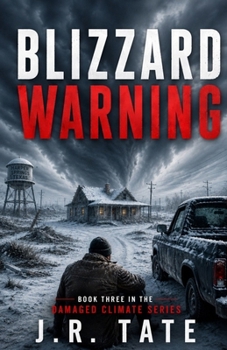 Paperback Blizzard Warning: (The Damaged Climate Series Book 3) Book