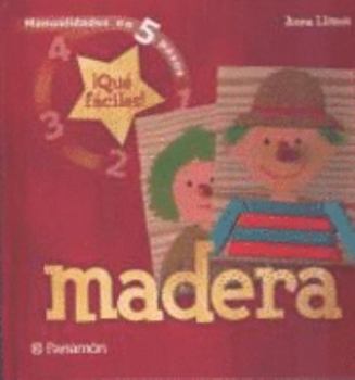 Hardcover Madera: ¡Qué fáciles! (Spanish Edition) [Spanish] Book