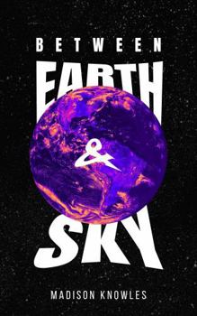 Paperback Between Earth and Sky Book