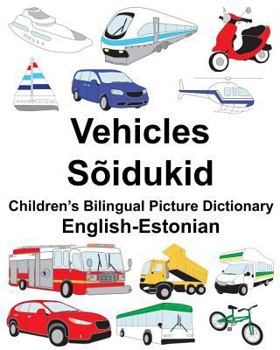 Paperback English-Estonian Vehicles/Sõidukid Children's Bilingual Picture Dictionary Book