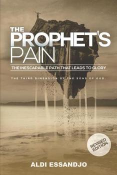 Paperback The Prophet's Pain - Revised Edition: The Inescapable Path That Leads To Glory Book