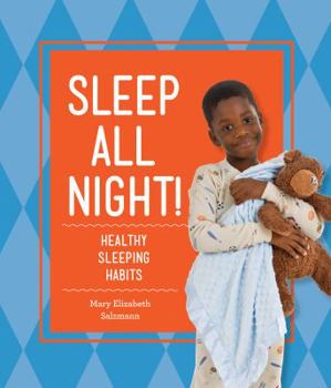 Library Binding Sleep All Night!: Healthy Sleeping Habits Book