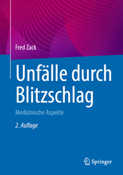 Paperback Unfälle Durch Blitzschlag: Medizinische Aspekte [German] Book