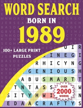 Paperback Born In 1989 Word Search: Word Search Book For Adults With 100+ Puzzles [Large Print] Book