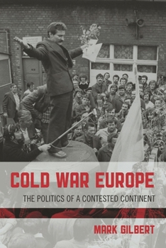 Hardcover Cold War Europe: The Politics of a Contested Continent Book