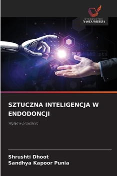 Sztuczna Inteligencja W Endodoncji (Polish Edition)