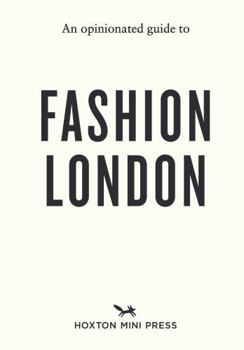 Paperback An Opinionated Guide to Fashion London Book