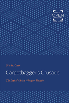 Paperback Carpetbagger's Crusade: The Life of Albion Winegar Tourgée Book