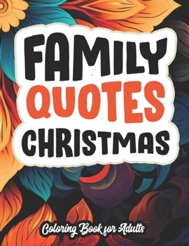 Paperback Family Christmas Mandalas: Quotes & Coloring: Perfect for Family Reunion. Large Print 8.5 x 11 Book
