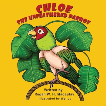 Paperback Chloe the Unfeathered Parrot Book