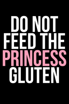 Paperback Do Not Feed The Princess Gluten Book