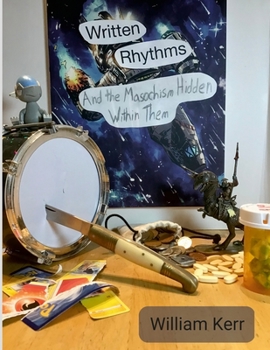 Paperback Written Rhythms: And the Masochism Hidden Within Them Book