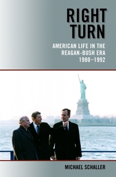 Paperback Right Turn: American Life in the Reagan-Bush Era, 1980-1992 Book