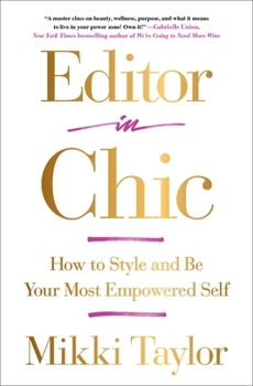 Paperback Editor in Chic: How to Style and Be Your Most Empowered Self Book