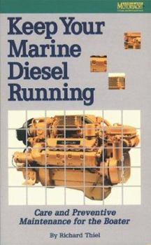 Paperback Keep Your Marine Diesel Running: Care and Preventive Maintenance for the Boater Book