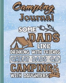 Paperback Camping Journal: Perfect RV Journal/Camping Diary or Gift for Campers: Over 120 Pages with Prompts for Writing: Capture Memories, Campi Book
