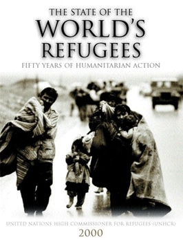 Hardcover The State of the World's Refugees 2000: Fifty Years of Humanitarian Action Book