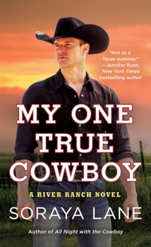 Mass Market Paperback My One True Cowboy: A River Ranch Novel Book