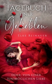 Paperback Tagebuch einer Geliebten: Oder: von einer (un) möglichen Liebe [German] Book