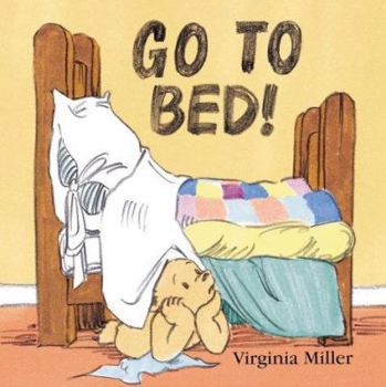 Board book Go to Bed! Book