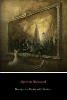 Paperback The Algernon Blackwood Collection Book