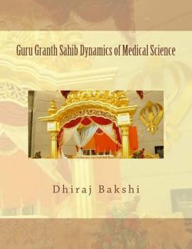 Paperback Guru Granth Sahib Dynamics of Medical Science Book