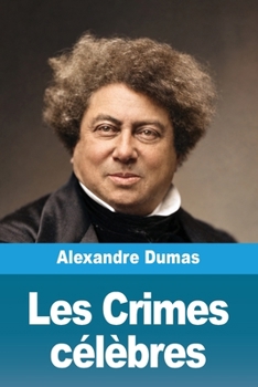 Les Crimes célèbres (French Edition)