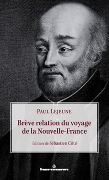 Brève relation du voyage de la Nouvelle-France (HR.PUL.ARCH.LIT) (French Edition)
