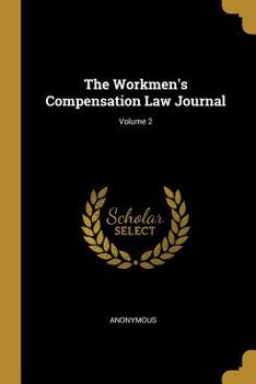 Paperback The Workmen's Compensation Law Journal; Volume 2 Book