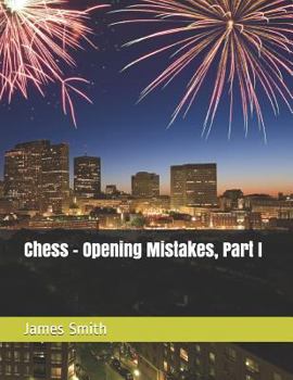Paperback Chess - Opening Mistakes, Part I Book
