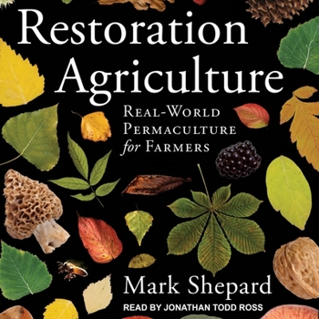 Audio CD Restoration Agriculture: Real-World Permaculture for Farmers Book