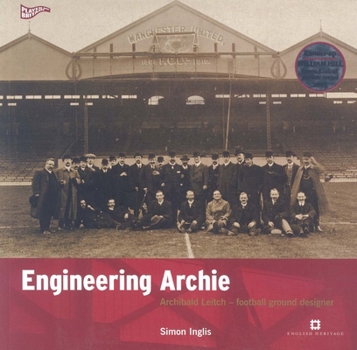 Paperback Engineering Archie: Archibald Leitch - Football Ground Designer Book