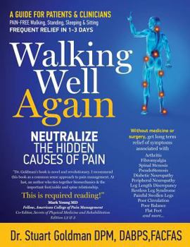 Paperback Walking Well Again: Neutralize the Hidden Causes of Pain Book