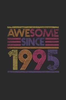 Awesome Since 1995: Graph Paper Journal (6 X 9 - 120 Pages/ 5 Squares per inch) for Birthday Gift Idea for Women And Men